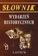 Słownik wydarzeń historycznych - Renata Żabicka