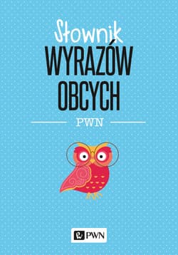 Słownik wyrazów obcych wyd. 2020 - Lidia Wiśniakowska