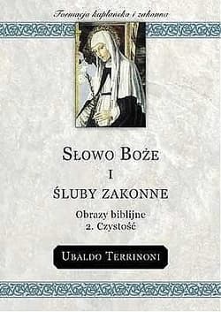 Słowo Boże i śluby zakonne obrazy biblijne Czystość - Ubaldo Terrinoni