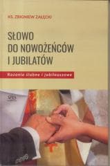 Słowo do nowożeńców i jubilatów - Ks. Zbigniew Załęcki