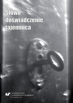Słowo, doświadczenie, tajemnica - red. Marta Giglok, Jacek Kempa