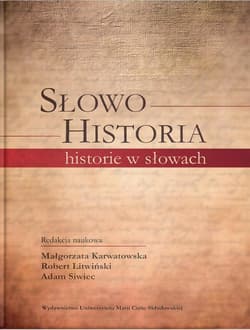 Słowo - Historia, historie w słowach - Litwiński Robert