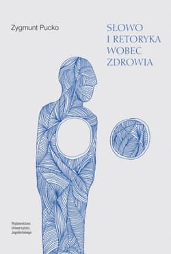 Słowo i retoryka wobec zdrowia - Zygmunt Pucko