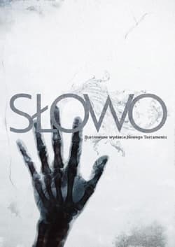 Słowo Ilustrowane wydanie Nowego Testamentu - Praca zbiorowa