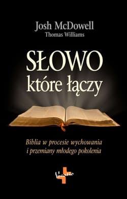 Słowo które łączy - Josh McDowell, Williams Thomas