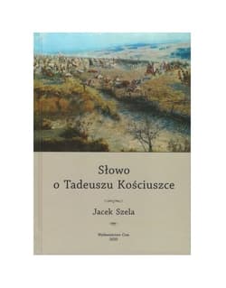 Słowo o Tadeuszu Kościuszce