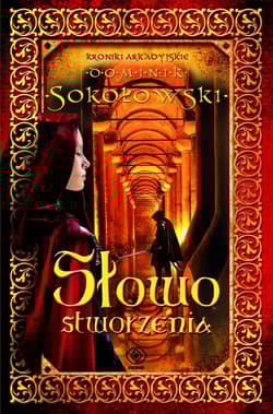 Słowo stworzenia. Tom 3 - Dominik  Sokołowski