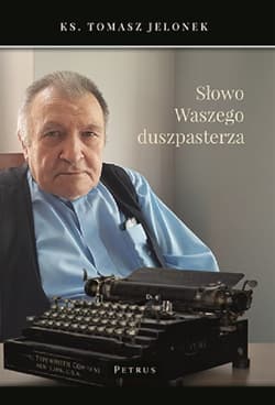 Słowo Waszego duszpasterza - Jelonek Tomasz