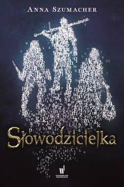 Słowodzicielka - Anna Szumacher