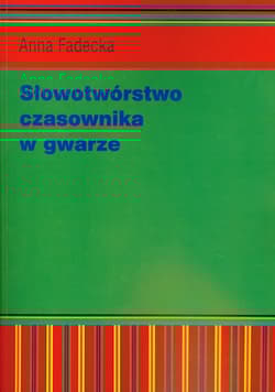 Słowotwórstwo czasownika w gwarze