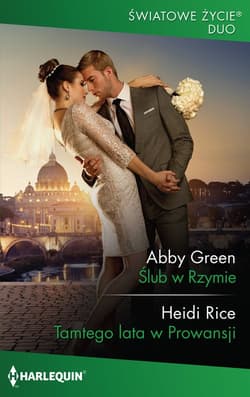 Ślub w Rzymie Tamtego lata w Prowansji - Abby Green, Rice Heidi