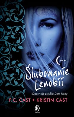 Ślubowanie Lenobii - P.C. Cast, Kristin Cast