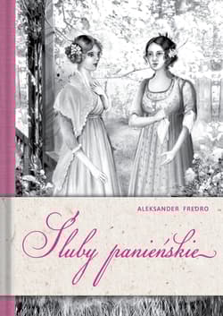 Śluby panieńskie - Aleksander Fredro