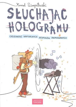 Słuchając hologramu - Konrad Sierzputowski