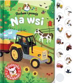 Słucham i poznaję Na wsi Książeczka z dźwiękami - Grażyna Wasilewicz