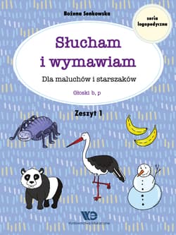 Słucham i wymawiam Dla maluchów i starszaków Zeszyt 1 - Bożena Senkowska
