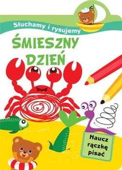 Słuchamy i rysujemy Śmieszny dzień Naucz rączkę pisać - Ilona Bumblauskiene