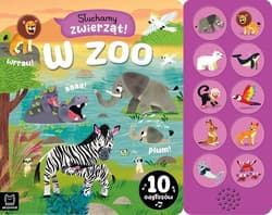 Słuchamy zwierząt! W zoo 10 odgłosów - Agnieszka Bator