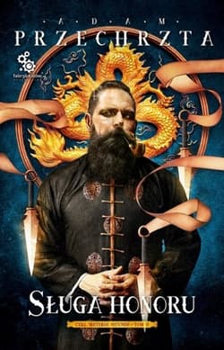 Sługa honoru. Cykl Materia Secunda. Tom 2 - Adam  Przechrzta