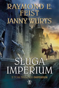 Sługa Imperium. Tom 2 - Raymond E. Feist, Janny Wurts
