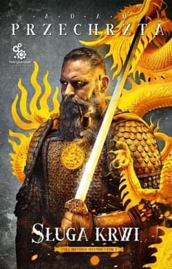 Sługa krwi. Cykl Materia Secunda. Tom 1 - Adam  Przechrzta