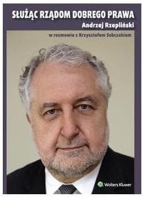 Służąc rządom dobrego prawa - Rzepliński Andrzej, Sobczak Krzysztof