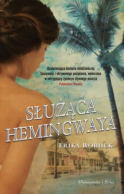 Służąca Hemingwaya - ebook - Erika Robuck
