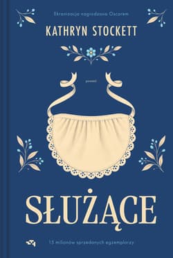 Służące - Kathryn Stockett