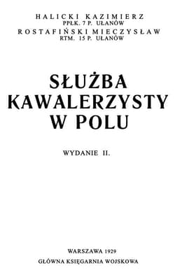 Służba kawalerzysty w polu - Halicki Kazimierz, Rostafiński Mieczysław