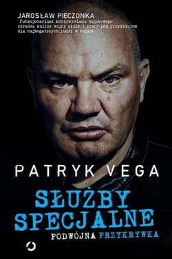 Służby specjalne. Podwójna przykrywka - Patryk Vega