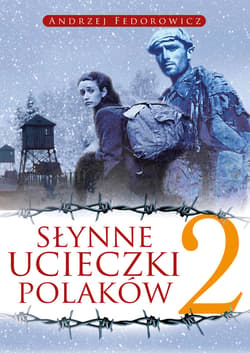 Słynne ucieczki Polaków 2 - ebook - Andrzej Fedorowicz