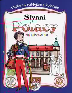 Słynni Polacy do kolorowania - Praca zbiorowa