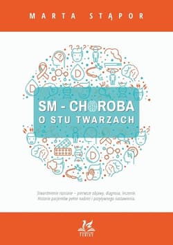 SM Choroba o stu twarzach - Marta Stąpor