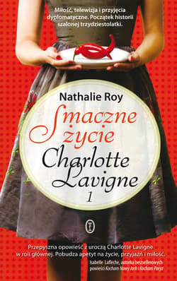 Smaczne życie Charlotte Lavigne. Tom 1 - ebook - Nathalie Roy