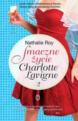 Smaczne życie Charlotte Lavigne. Tom 2 - ebook - Nathalie Roy