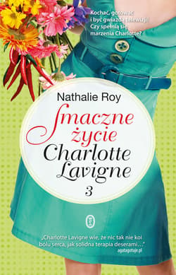 Smaczne życie Charlotte Lavigne. Tom 3. Cabernet sauvignon i biszkopciki z truskawkami - ebook - Nathalie Roy
