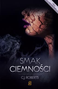 Smak ciemności. Tom 3. The dark duet - C.J Roberts