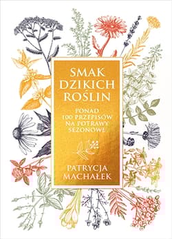 Galeria - zdjęcie nr. 1 - Smak dzikich roślin