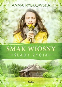 Smak wiosny Ślady życia - Anna Rybkowska