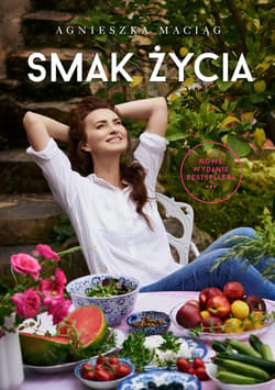 Smak życia - ebook - Agnieszka Maciąg