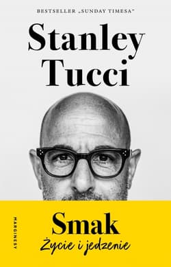Smak. Życie i jedzenie - Stanley Tucci