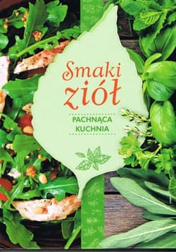 Smaki ziół Pachnąca kuchnia