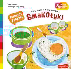 Smakołyki. Akademia mądrego dziecka. Pierwsze zagadki - S&S Alliance