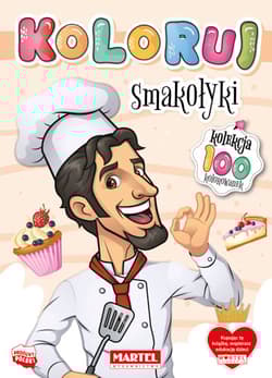 Smakołyki. Koloruj - Opracowanie Zbiorowe