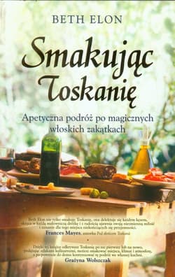 Smakując Toskanię