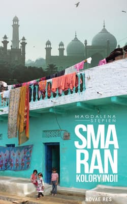Smaran. Kolory Indii - Stępień Magdalena
