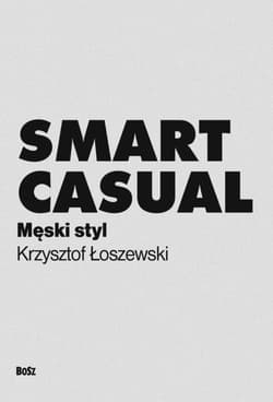 Smart casual Męski styl - Krzysztof Łoszewski