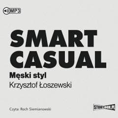 Smart casual. Męski styl audiobook - Krzysztof Łoszewski