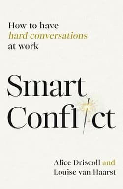 Smart Conflict. How to have hard conversations at work wer. angielska - Alice Driscoll