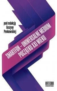 Smartfon uniwersalne medium początku XXI wieku - Praca zbiorowa